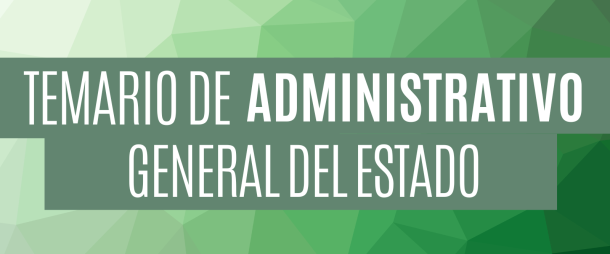 Temario Administrativo General del Estado