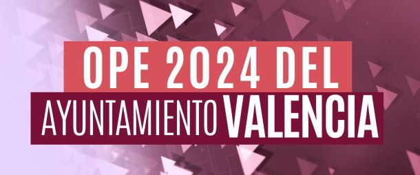 OPE 2024 del Ayuntamiento de Valencia