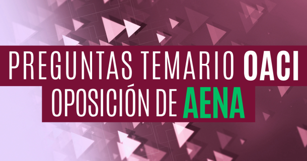 Nuevas preguntas oficiales de OACI para AENA